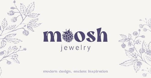 Moosh jewelry